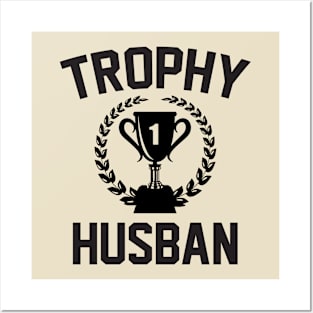 trophy husband Posters and Art